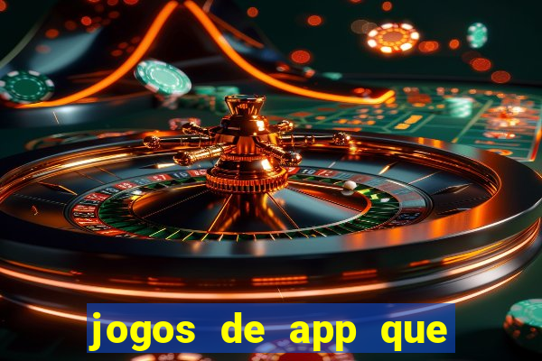 jogos de app que ganha dinheiro